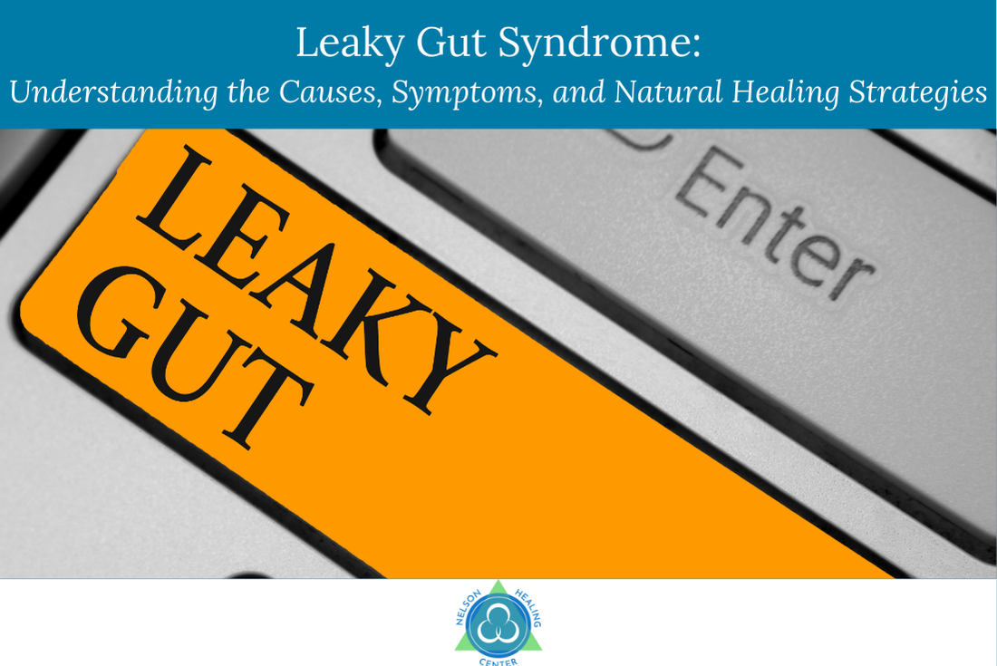Leaky Gut Syndrome Understanding the Causes, Symptoms, and Natural Healing Strategies